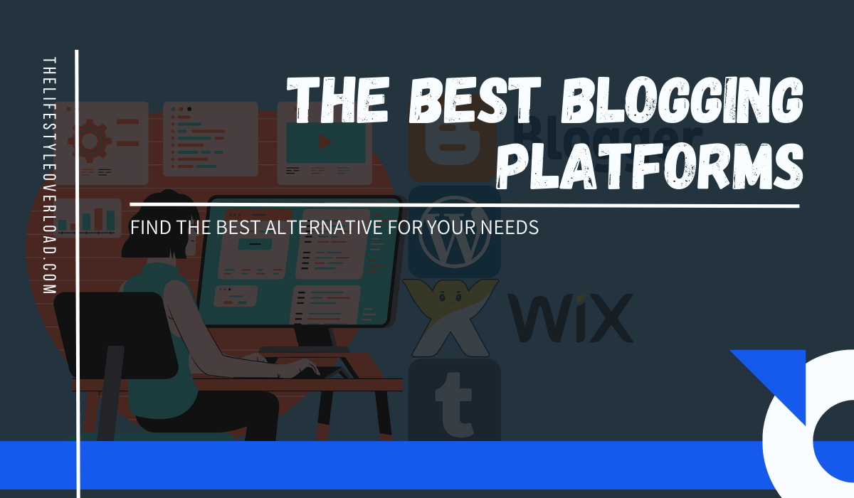 The best blogging platforms that'll help you get started fast