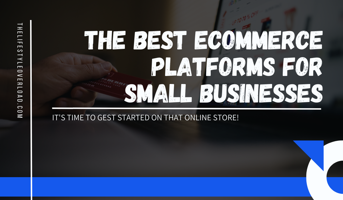 The best ecommerce platforms for small businesses