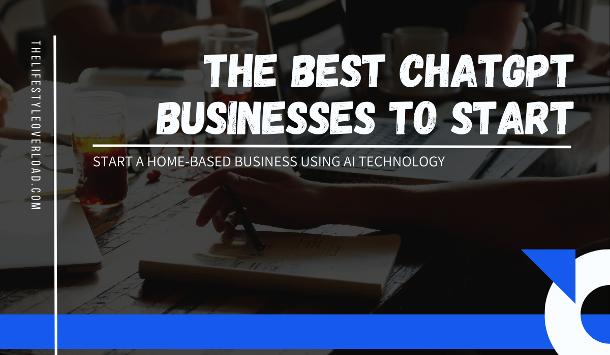 The best ChatGPT businesses you can start from home