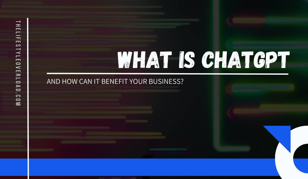 What is ChatGPT and how does it work?