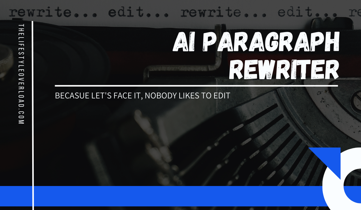 How to use an AI paragraph rewriter to rewrite text sections